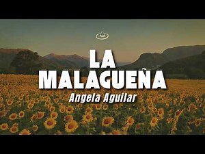 Angela Aguilar - La Malagueña (Letra/Lyrics)