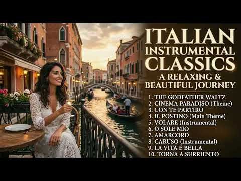 Italian Instrumental Music for Sleep – Peaceful Italy Sounds
