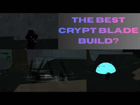 BEST CRYPT BLADE BUILD