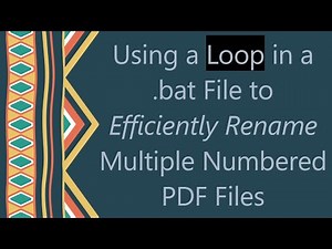 Using a Loop in a .bat File to Efficiently Rename Multiple Numbered PDF Files