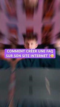 Comment créer une FAQ sur son site internet ? 🧐