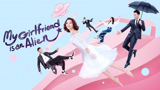 EP1：My Girlfriend is an Alien - Free - China - TV - Romance - Fantasy,Comedy - Thassapak Hsu,Wan Peng,Yang Yue,Wang Youjun ,Ashin Shu