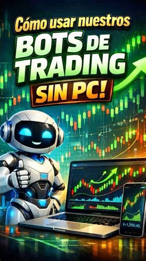 Cómo usar nuestros Bots de Trading SIN PC!