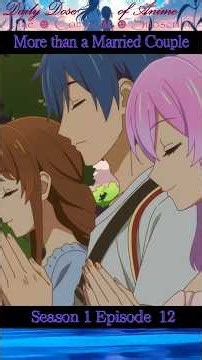 Jiro and Akari, Possibly a Married Couple 🥰 #anime #animeedit