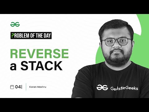 PROBLEM OF THE DAY: 04/08/2023 | Reverse a Stack | GeeksforGeeks Practice