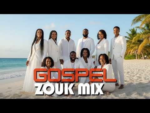 Gospel Zouk Mix 2026 🌴 Louange & Adoration Afro Caribéenne Vibe Céleste