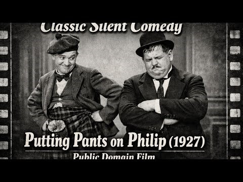 Putting Pants on Philip (1927) – Classic Public Domain Silent Comedy ‒ Laurel & Hardy First Team-Up