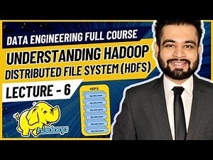 Understanding Hadoop HDFS | Data Engineer Full Course | Lecture 6