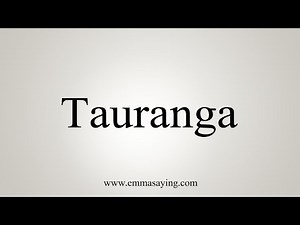 How To Say Tauranga