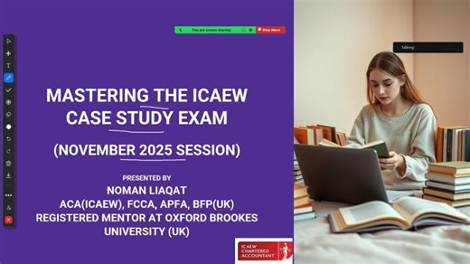 ACA (ICAEW) Case Study Orientation November 2025 Exams | NOMAN LIAQAT ACA(ICAEW),FCCA,APFA,BFP