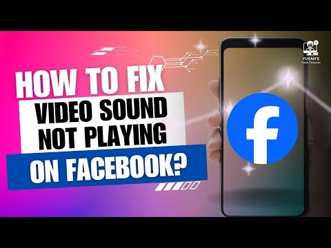 How to Fix Facebook Video Sound Not Playing?
