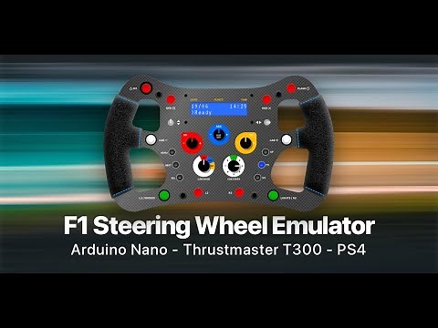 Custom DIY F1 Steering Wheel Emulator - Arduino Nano / Thrustmaster T300 / PS4