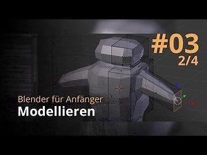 Blender für Anfänger #3 - Modellieren (2/4)