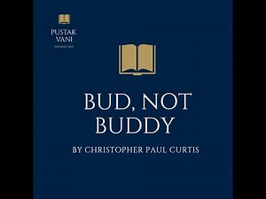 A plot overview of Bud, Not Buddy by Christopher Paul Curtis