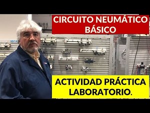 CIRCUITO NEUMÁTICO BÁSICO, EXPERIENCIA LABORATORIO