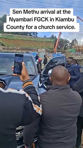 Sen Methu arrival at the Nyambari FGCK in Kiambu County for a church service. #senatormethu