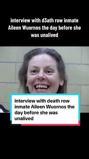 interview with death row inmate Aileen Wuornos the day before she was unalived #aileenwuornos #truecrime #triecrimetiktok