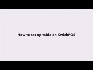 How to set up table map for KwickPOS system