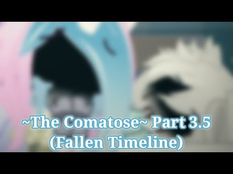 ~The Comatose~ Part 3.5 | MLP FIM AU | ~Fallen Timeline~