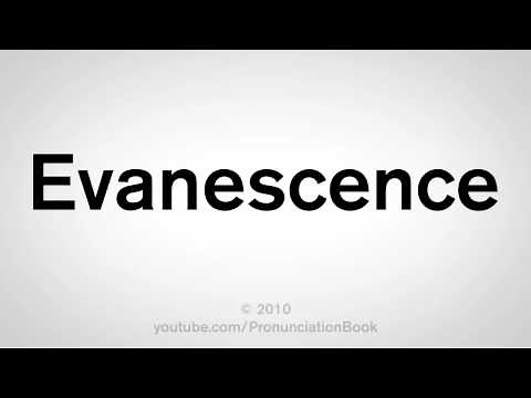 How to Say Evanescence