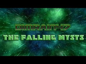 Dimrain47 - The Falling Mysts (Final Part)