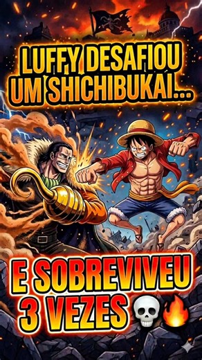“LUFFY DESAFIOU UM SHICHIBUKAI… E SOBREVIVEU 3 VEZES 💀🔥”#shorts