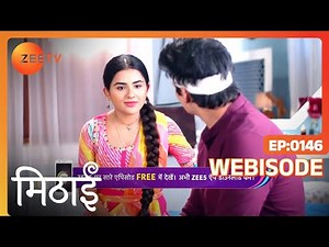 Mithai Hindi | Ep - 146 | Webisode | Sep, 21 2022 | Debattama Saha, Ashish Bhardwaj | Zee TV
