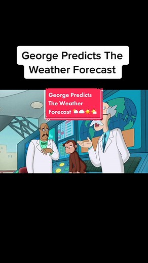 Curious George Predicts The Weather Forecast