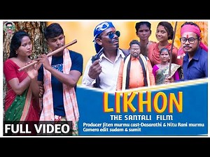 LIKHON// NEW SANTALI FILM 2022//NITURANI & DASARATHI