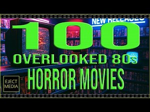 A Decade in Horror: 100 Overlooked Horror Movies from 1980 to 1989 | Eject Media