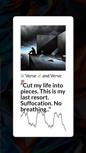 "Cut my life into pieces. This is my last resort. Suffocation. No breathing.." | 🎶 Verse ✍️ and...