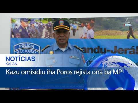 Kazu omisídiu iha Poros rejista ona ba Ministériu Públiku