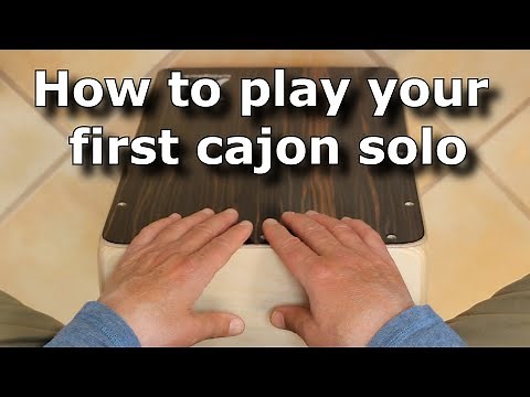 How to Play Your First Cajon Solo: A Lesson for Beginners