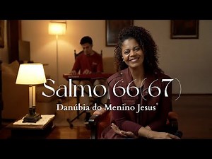 Salmo 66(67)| Que Deus nos dê a sua graça e sua bênção.