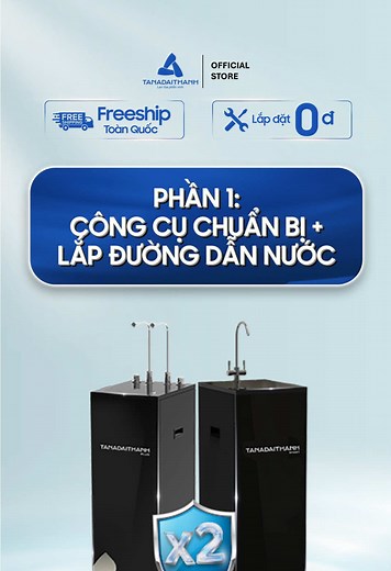 Hướng Dẫn Lắp Đặt Máy Lọc Nước Siêu Dễ