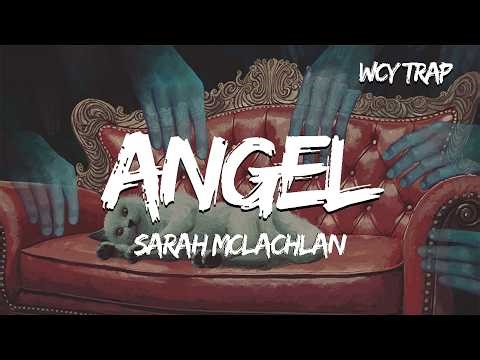 Sarah McLachlan - Angel (Lyrics)