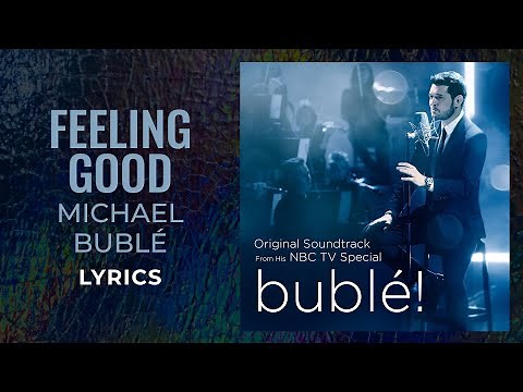 Michael Bublé - Feeling Good (LYRICS)