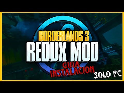 ¿Como instalar borderlands 3 REDUX MOD?