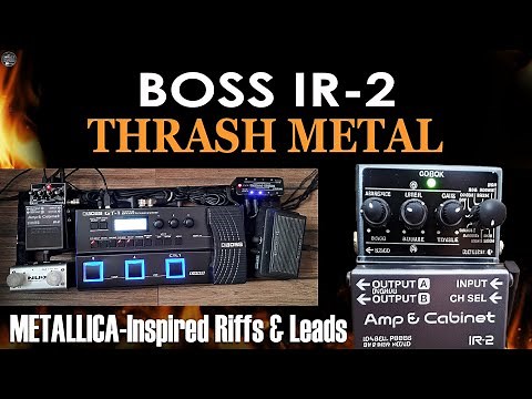 Boss IR-2 THRASH METAL Metallica-Inspired | GT-1 EQ & FX in the FX Loop