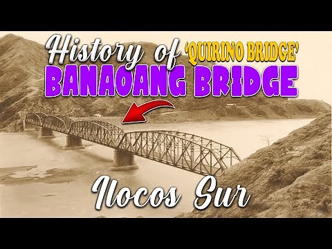 Banaaoang Bridge: The Story of a Legendary Bridge | Quirino Bridge Ilocos Sur #trending