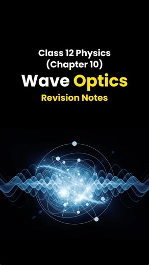 Sunil Jangra on Instagram: "Class 12 Physics Wave Optics Revision Notes PDF(Link in Bio) . . . #Physics #iitjee #neet #cbse #boardexams #cbseboard #boardexams #physicsnotes #study #class12 #class12physics"