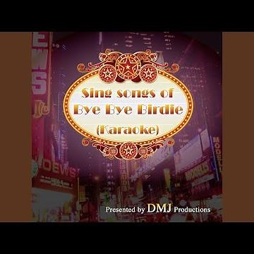 One Last Kiss (Karaoke Track) (In the Style of Bye Bye Birdie)