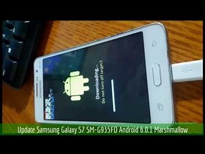Update Samsung Galaxy S7 SM-G935FD to Android 6.0.1 Marshmallow