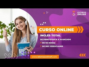 Inglés Total-de Principiante a Avanzado/+ de 115 HORAS DE CURSO + DE 500 VIDEOCLASES/Idiomas Online