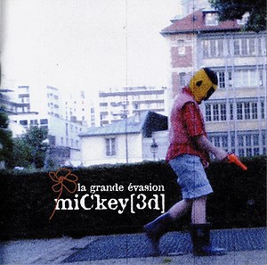 miCkey [3d] - La Grande Evasion