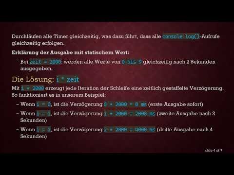 Verstehen der setTimeout() Methode in JavaScript: Warum i * Zeit verwenden?