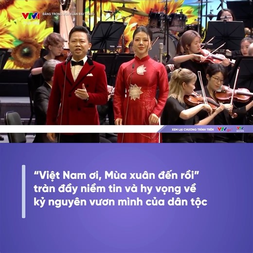 84K views · 1.5K reactions | “Việt Nam ơi, Mùa xuân đến rồi” tràn đầy niềm tin và hy vọng về kỷ nguyên vươn mình của dân tộc | Hoa Xuân Ca | Facebook