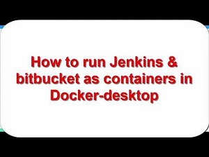 Run Jenkins & bitbucket as containers in Docker-desktop