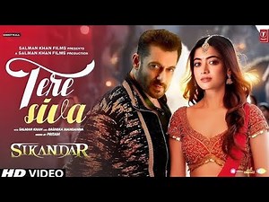 Sikander Song Tere Siva | Salman Khan | Rashmika Mandanna | Sikander Official Trailer