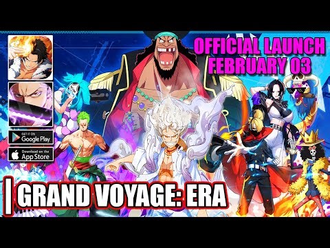 Grand Voyage: Era Gameplay | Android iOS One Piece | Official Launch 03 February